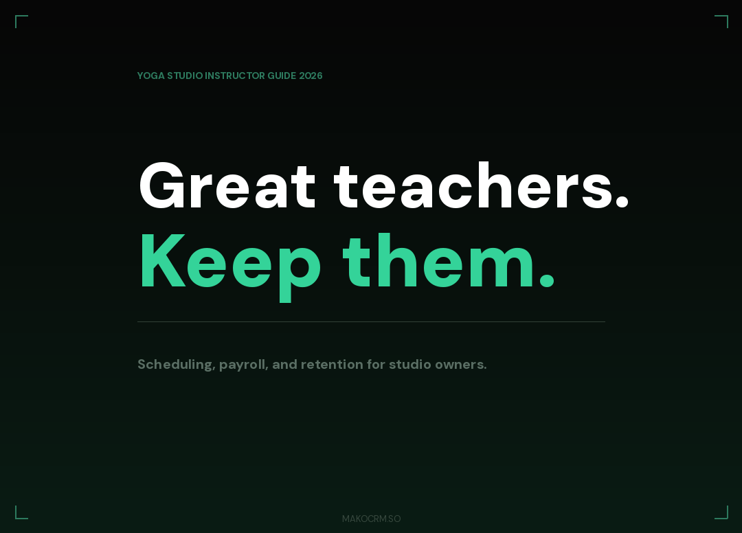 Yoga Studio Instructor Management: Scheduling, Payroll, and Keeping Great Teachers