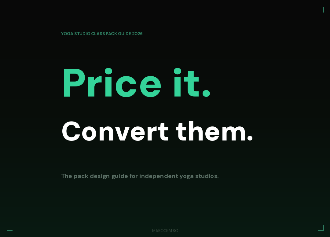 Yoga Studio Class Pack Pricing: How to Structure Packs That Convert and Retain