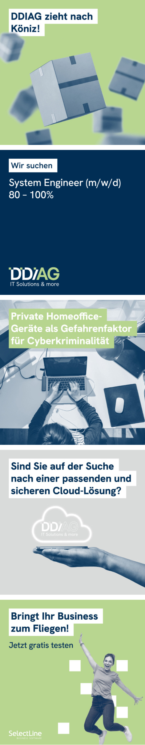 Verschiedene Anzeigen zu IT-Themen: DDIAG zieht nach Köniz, Stellenangebot für System Engineer, Warnung vor Homeoffice-Geräten als Cyberkriminalitätsrisiko, Suche nach sicherer Cloud-Lösung, Aufruf zum gratis Testen von SelectLine Business Software mit springender Frau.
