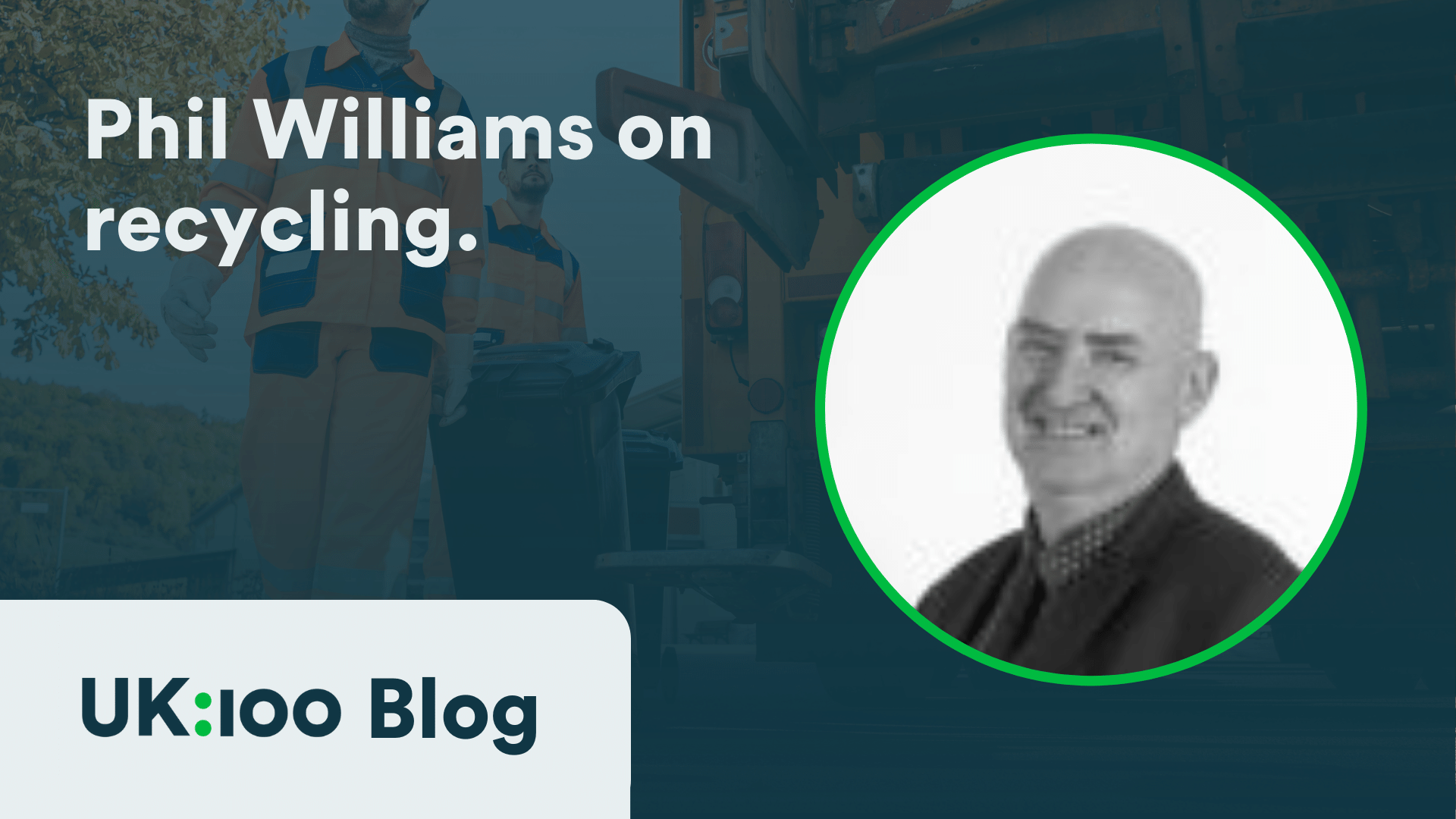 Phil Williams discusses recycling on UK:ioo Blog post