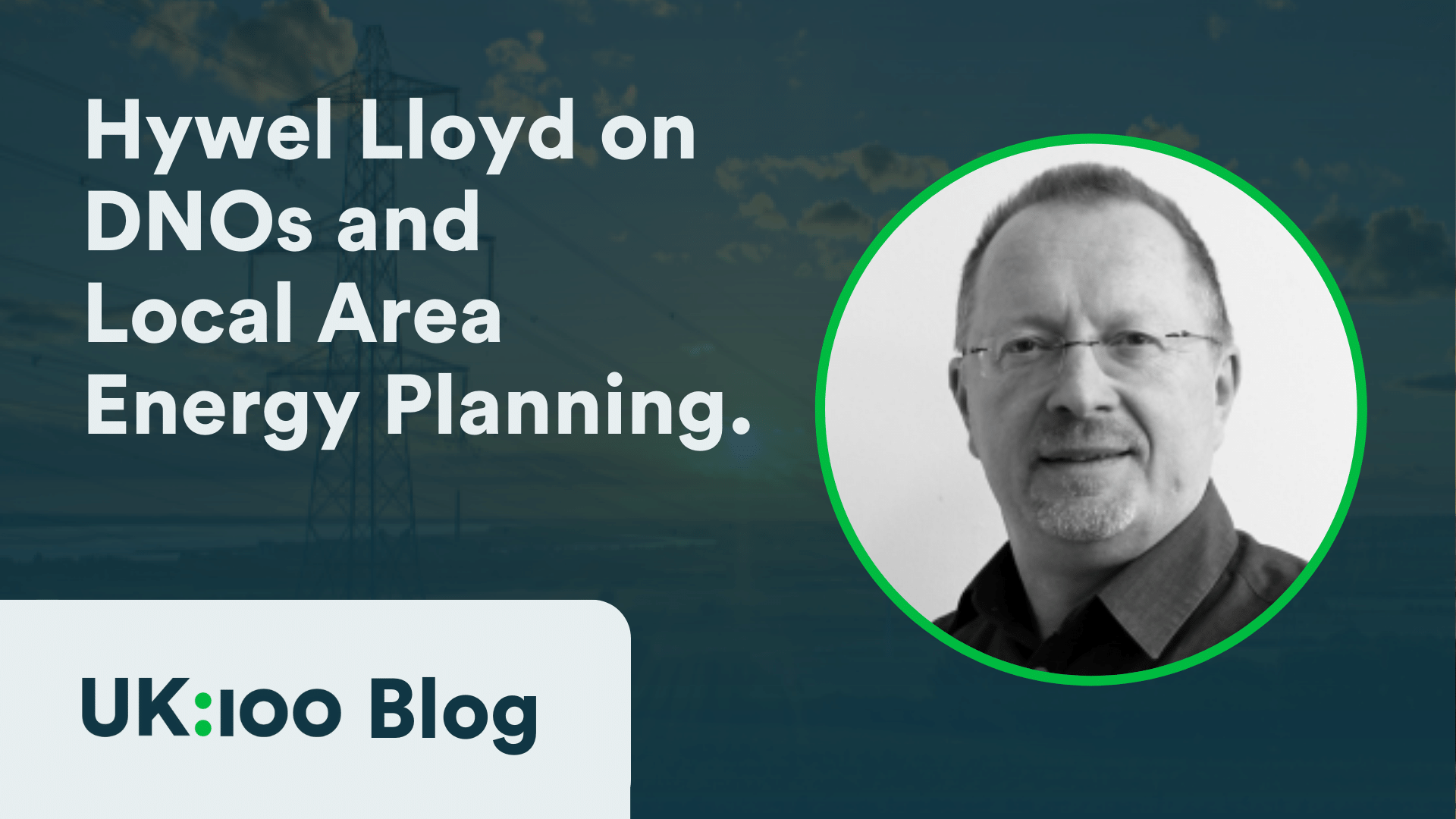 Hywel Lloyd discussing DNOs and local area energy planning