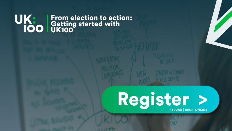 From election to action: Getting started with UK100