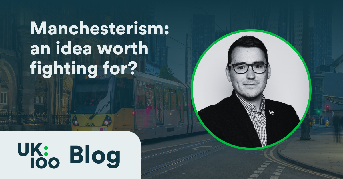 UK100 blog header image. Text reads: "Manchesterism: an idea worth fighting for?" Alongside the UK100 Blog logo and a black-and-white portrait photograph of Christopher Hammond in a green circle, set against a Manchester street scene with a yellow tram