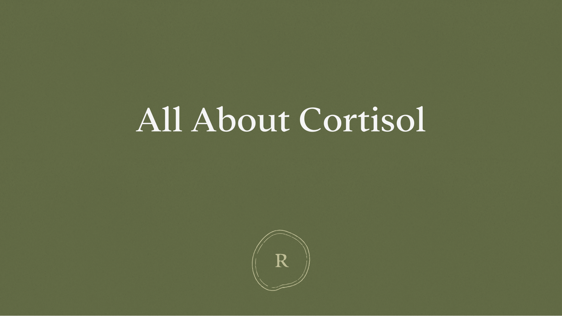 All About Cortisol