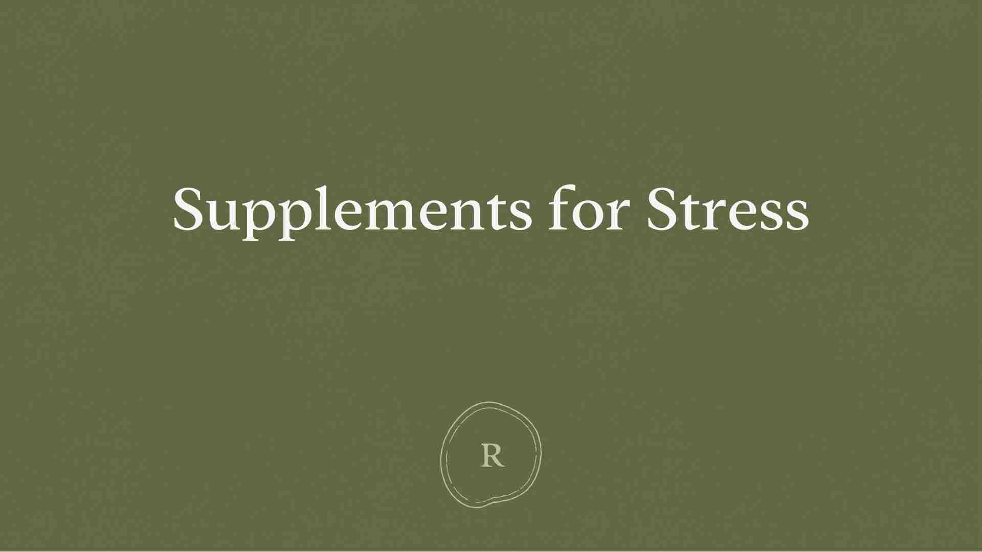 Supplements for Stress