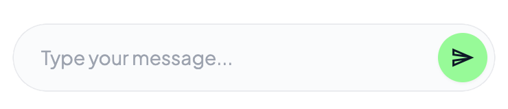 Chat input box with placeholder text 'Type your message...' and a green send button icon.