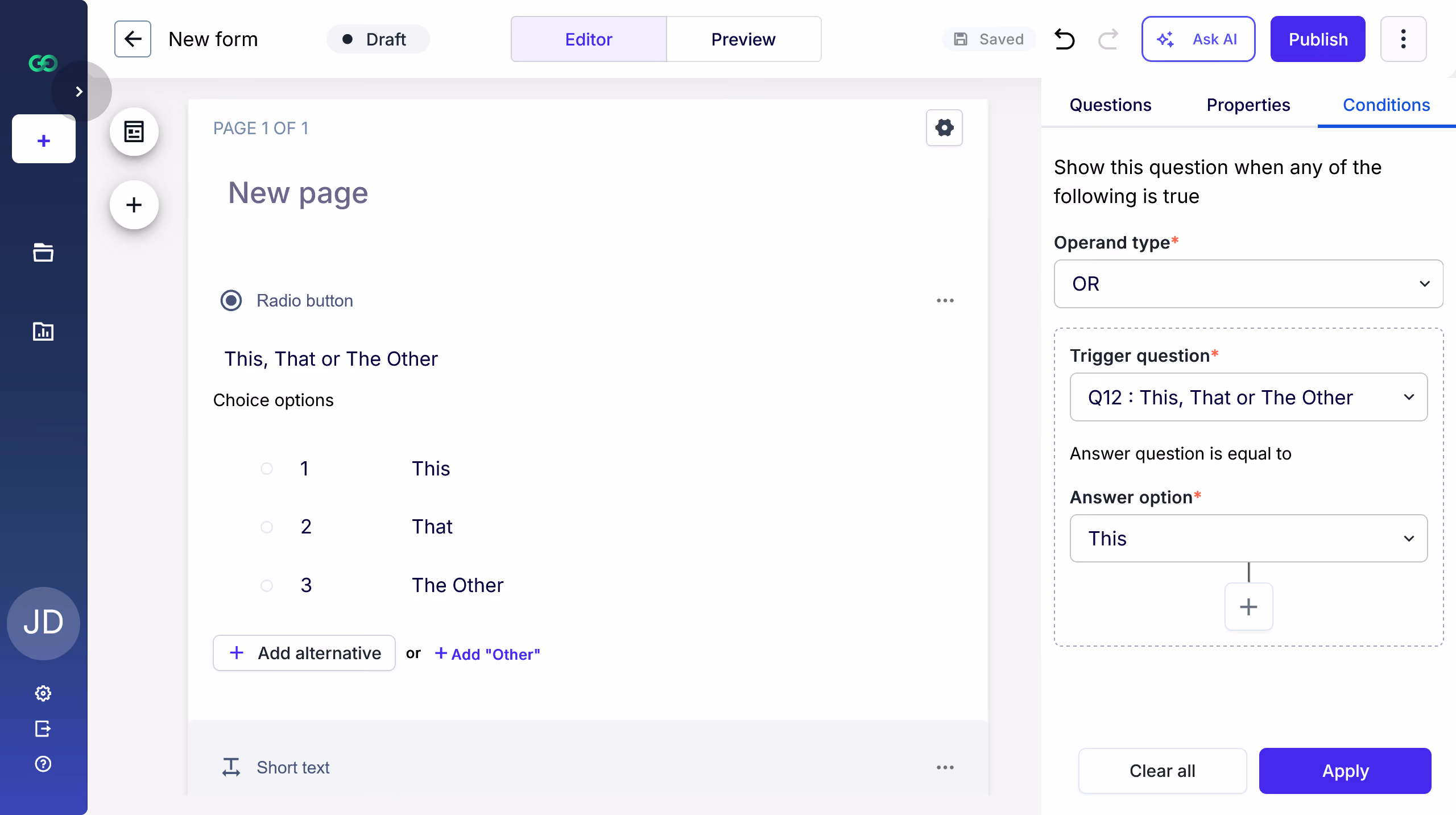 Screenshot of a form editor interface showing a new form page titled 'New page' with a radio button question labeled 'This, That or The Other' and three choice options: This, That, and The Other. The interface has Draft status and tabs for Editor and Preview modes. On the right side, the Conditions tab is open, displaying options to show the question based on conditions: Operand type is set to OR, trigger question is 'Q12: This, That or The Other', and answer option is set to 'This'. Buttons for 'Clear all' and 'Apply' are at the bottom.