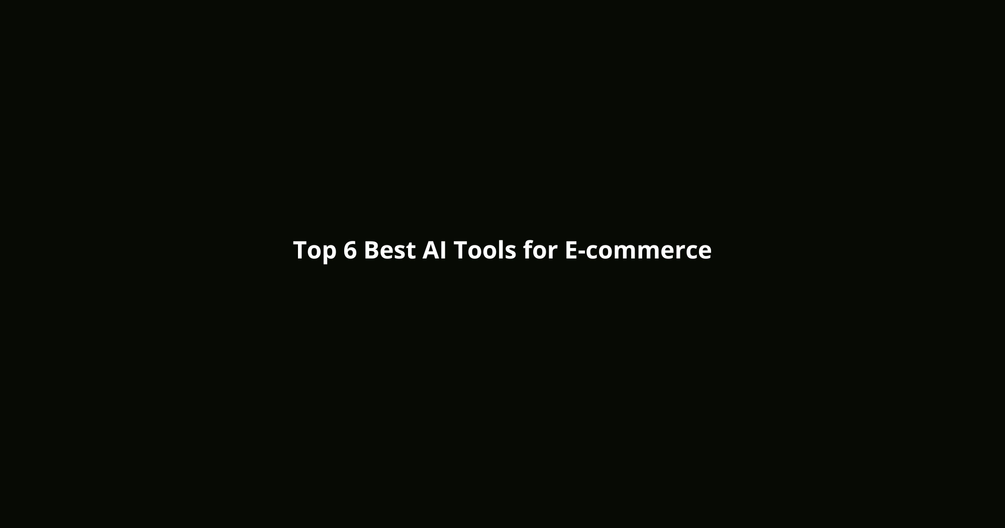 Best AI Tools for E-commerce