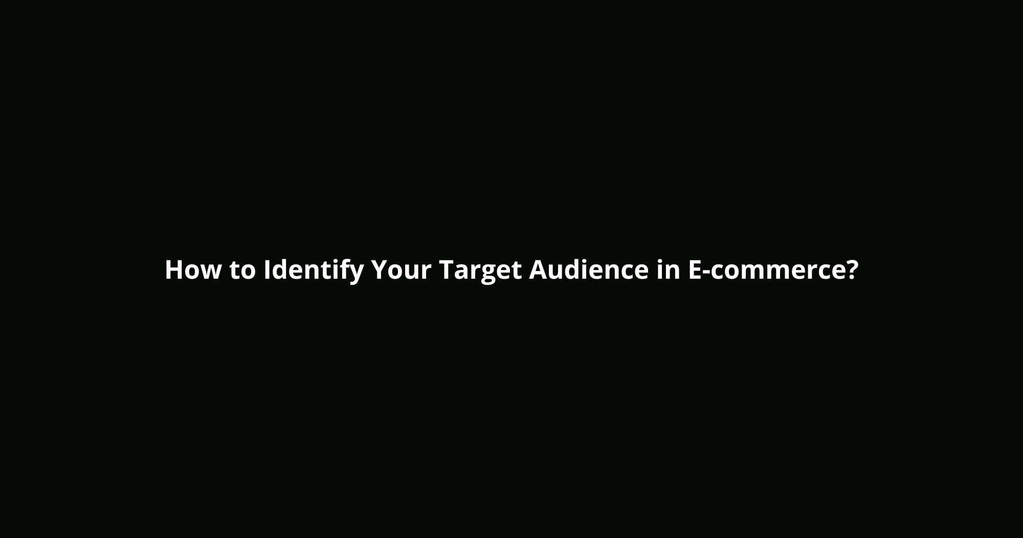 Target Audience in E-commerce