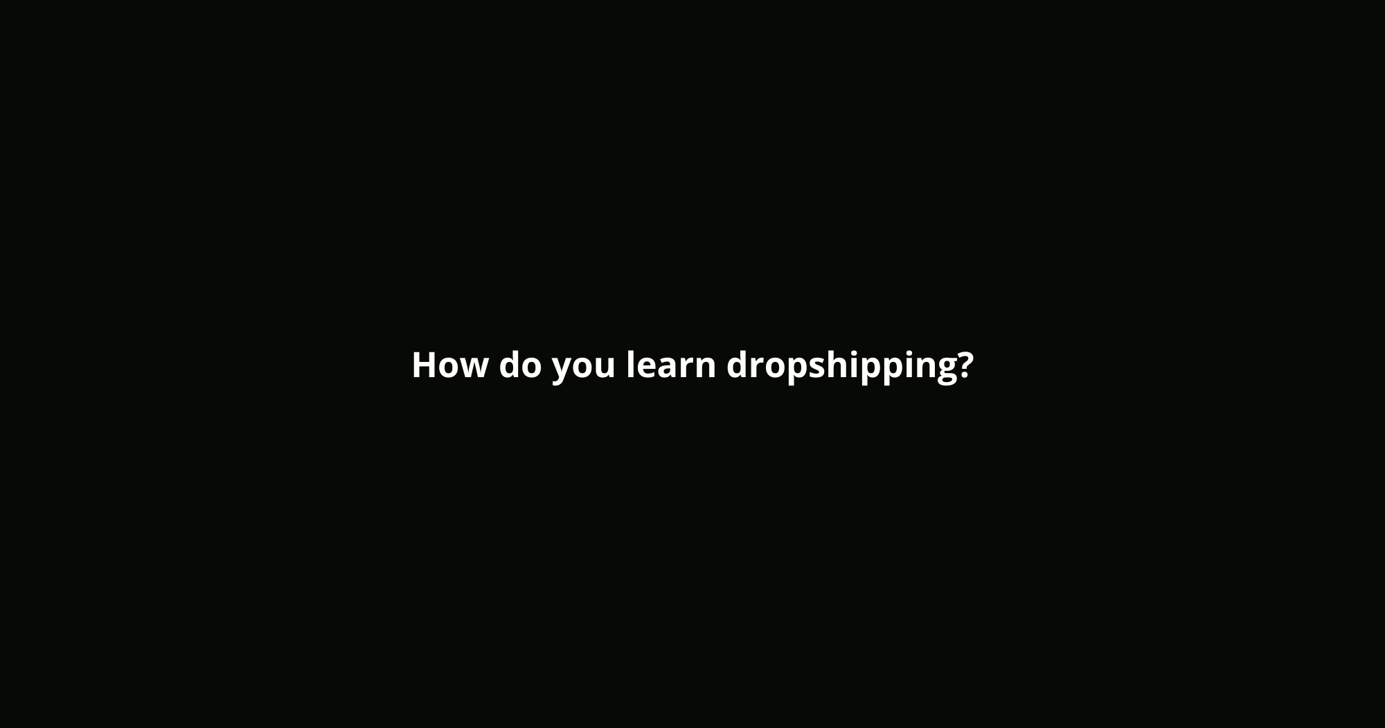 learn dropshipping
