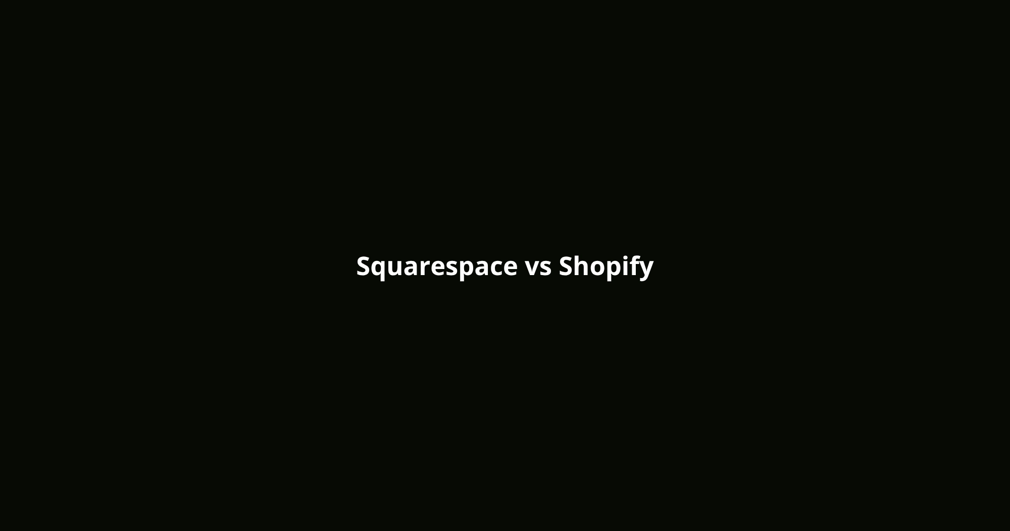 Squarespace vs Shopify