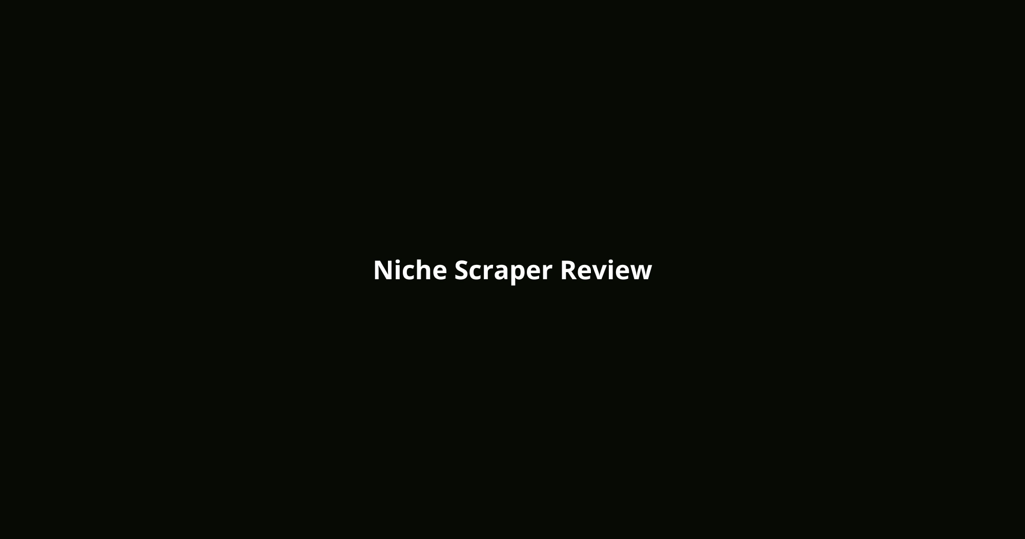 Niche Scraper Review