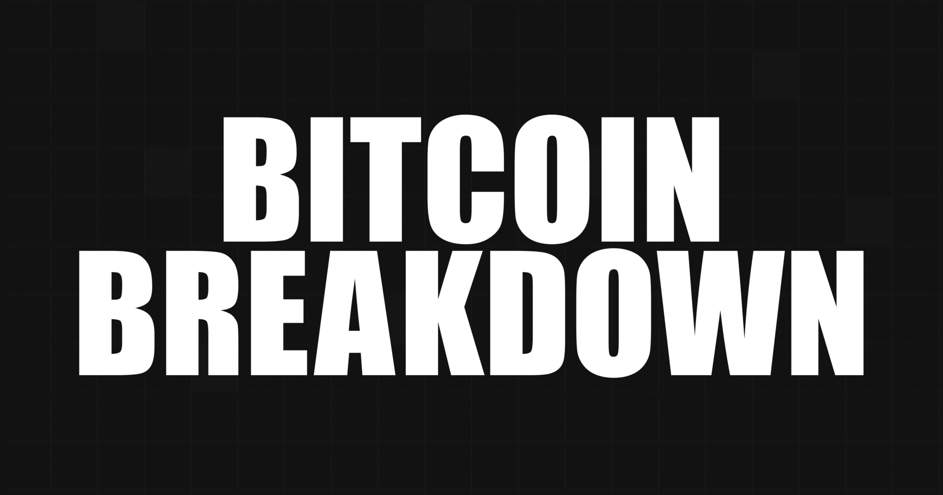 BITCOIN BREAKDOWN BANNER IMAGE