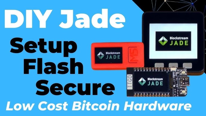 YouTube thumbnail reading "DIY Jade: Setup Flash Secure: Low Cost Bitcoin Hardware", showing a Blockstream Jade alongside two bare dev boards running Jade firmware.