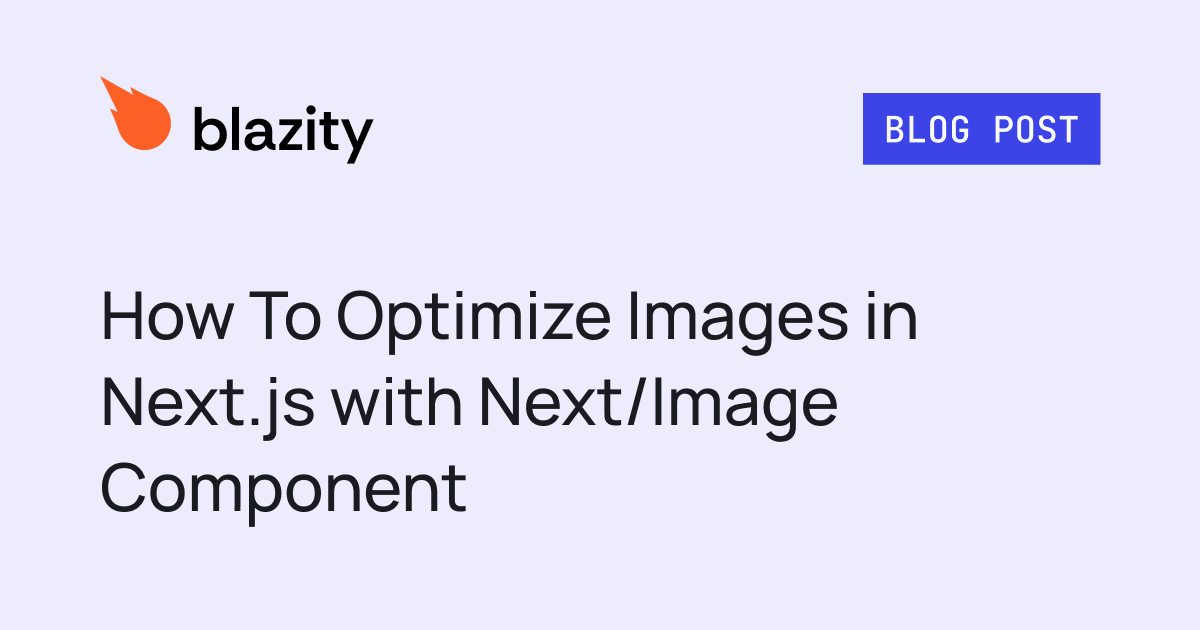 How To Optimize Images in Next.js with Next/Image Component
