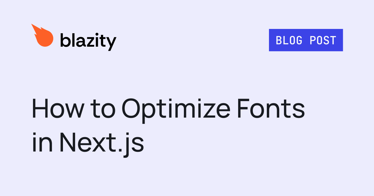 How to Optimize Fonts in Next.js