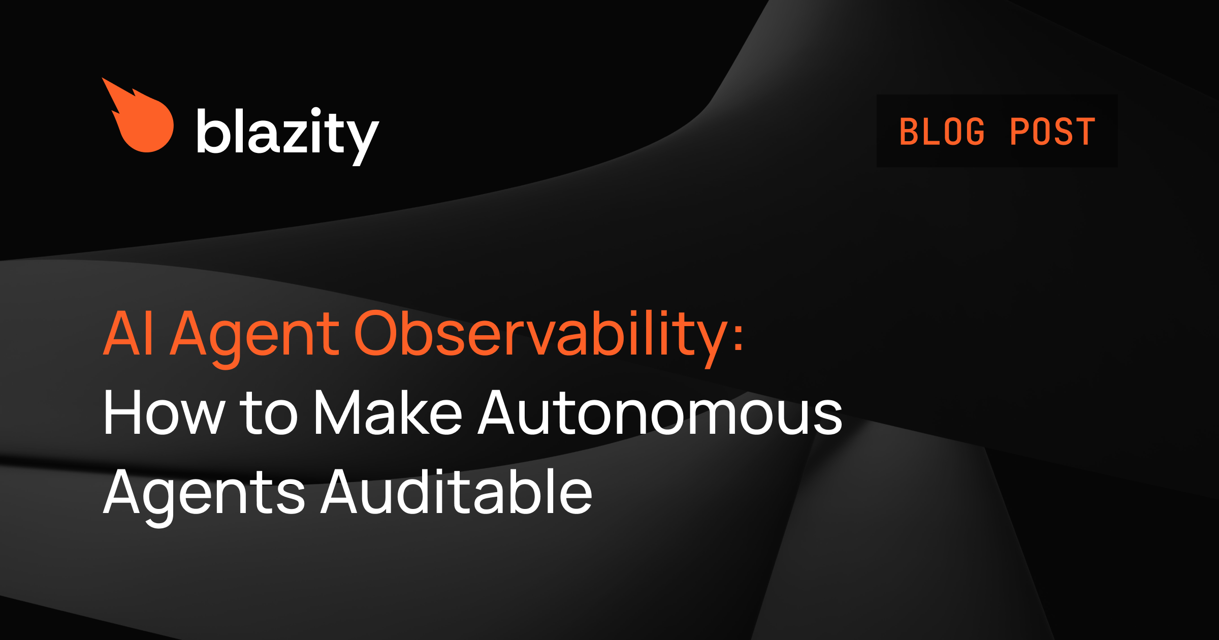 AI Agent Observability: How to Make Autonomous Agents Auditable