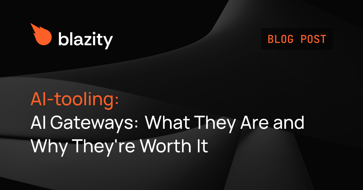 AI Gateways: What They Are and Why They're Worth It