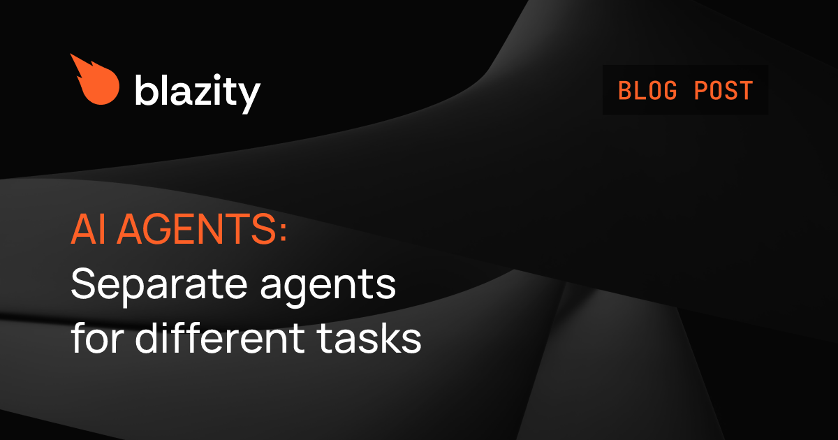 Separate agents for different tasks