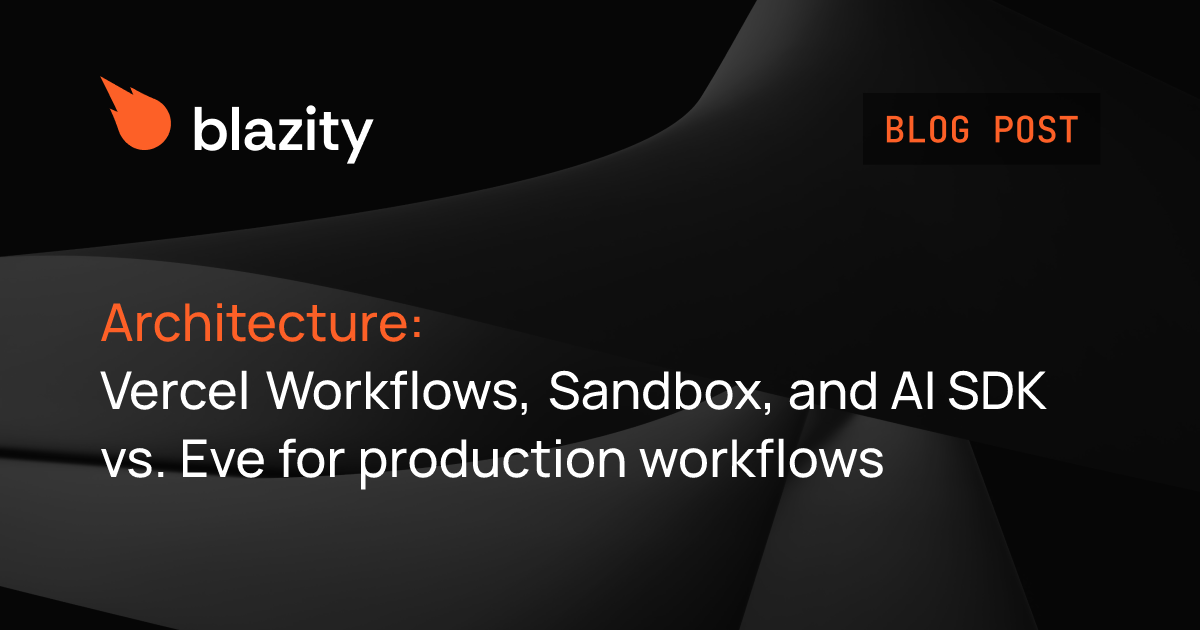 Vercel Workflows, Sandbox, and AI SDK vs. Eve for production workflows