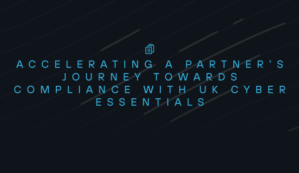 Accelerating the UK Cyber Essentials compliance journey