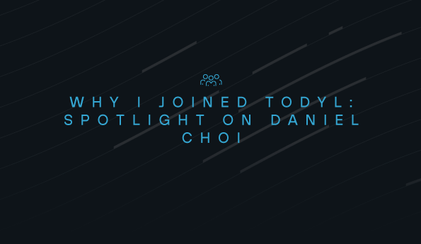 Why I Joined Todyl: Spotlight on Daniel Choi