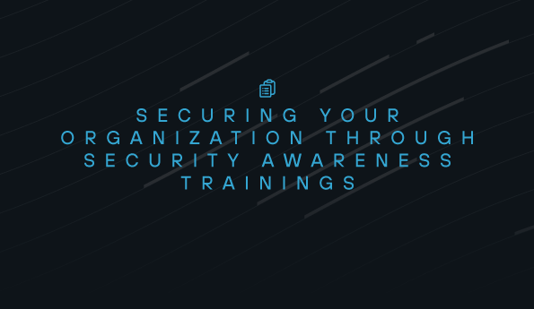Securing Your Organization Through Security Awareness Trainings