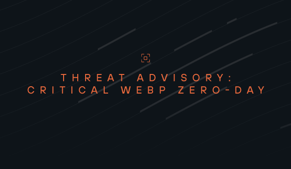 Threat Advisory: Critical WebP Zero-Day