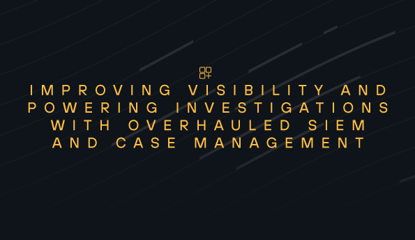 Improved visibility & investigation: Case Management in SIEM