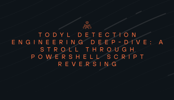 Todyl Detection Engineering deep-dive: A stroll through PowerShell script reversing
