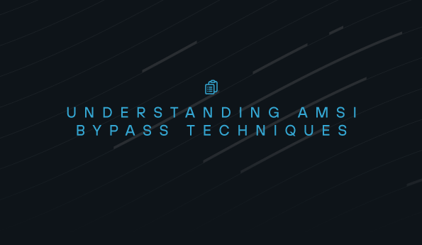 Understanding AMSI bypass techniques