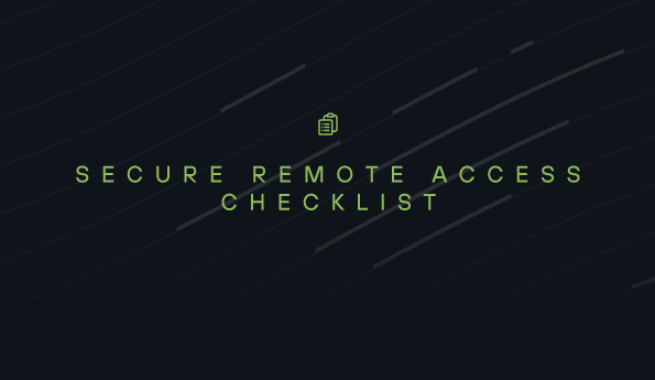 Secure remote access checklist