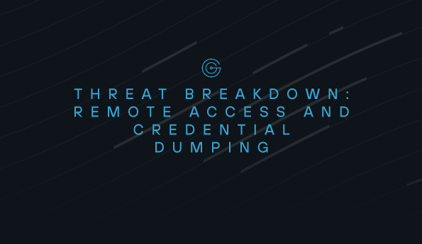 Threat breakdown: Remote access and credential dumping