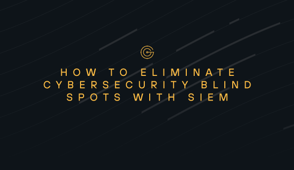 How to eliminate cybersecurity blind spots with SIEM