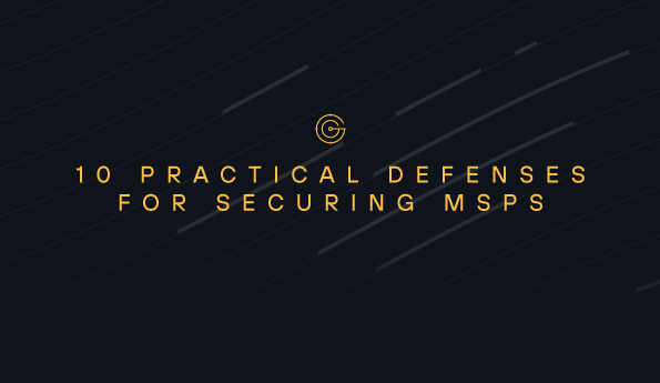 10 Practical defenses for securing MSPs