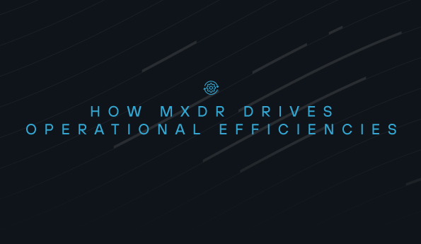How MXDR drives operational efficiencies
