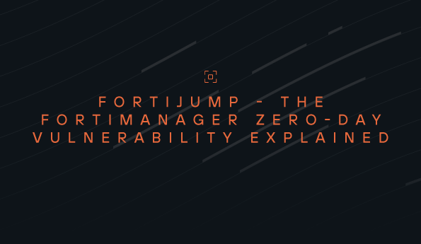 FortiJump: The FortiManager Zero-Day Vulnerability Explained