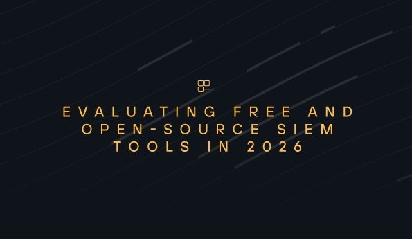 Evaluating Free and Open Source SIEM Tools in 2026