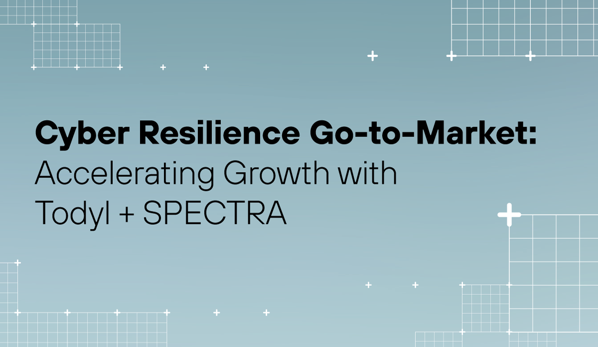 Cyber Resilience Go-to-Market Mastery: Accelerating Growth with Todyl + SPECTRA