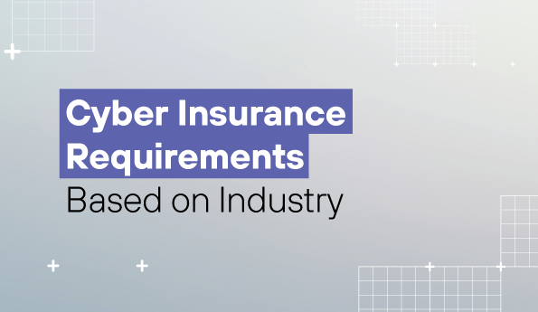Cyber Insurance Requirements Based on Industry