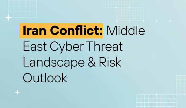 Iran Conflict: Middle East Cyber Threat Landscape & Risk Outlook
