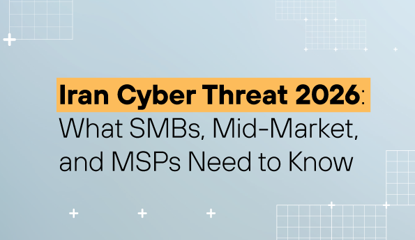 Iran Cyber Threat 2026: What SMBs and MSPs Need to Know