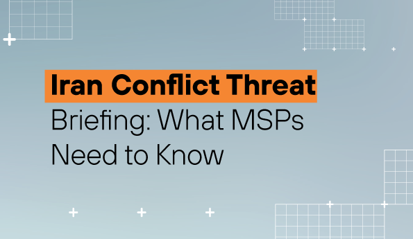 Iran Conflict Threat Briefing: What MSPs Need to Know