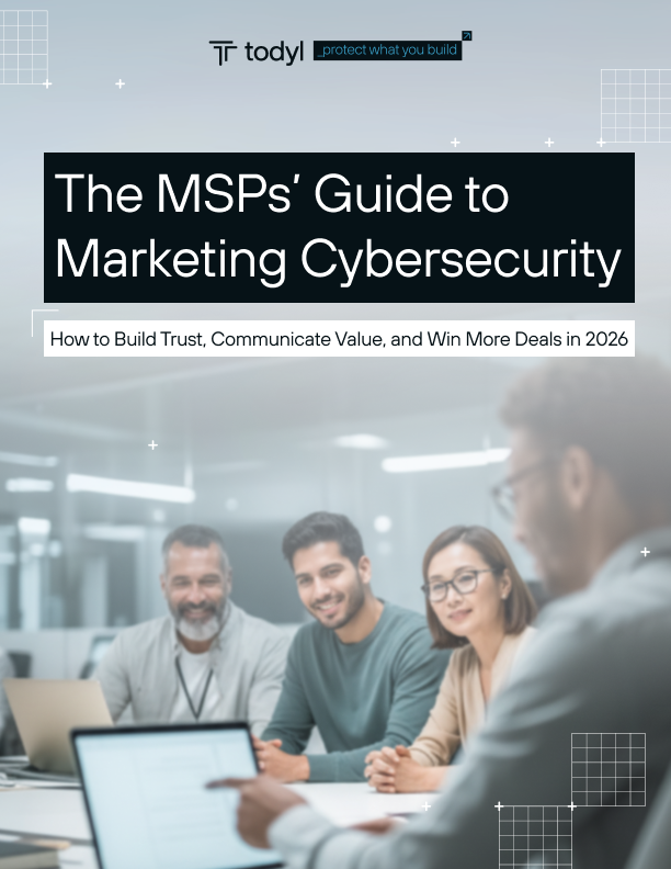 The MSPs' Guide to Marketing Cybersecurity: How to Build Trust, Communicate Value, and Win More Deals