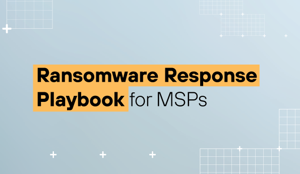 Ransomware Response Playbook for MSPs