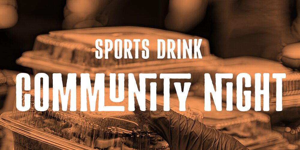 Community Night at SPORTS DRINK (Tuesday, 7:00p)