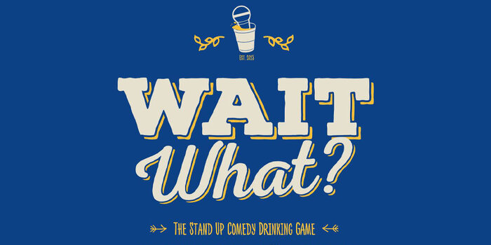WAIT, WHAT? The Stand Up Comedy Drinking Game at SPORTS DRINK (Thursday, 7:00p)