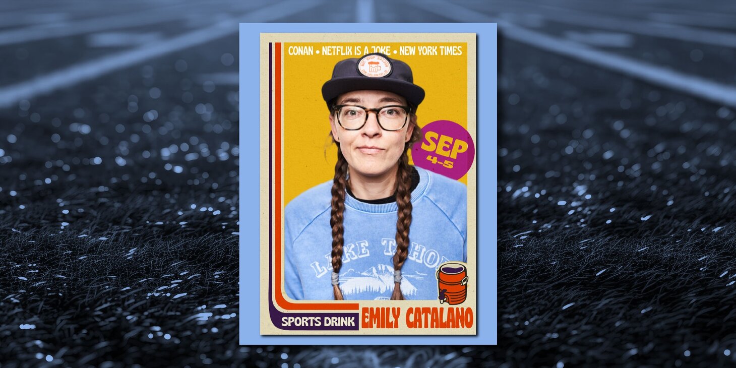 Emily Catalano at SPORTS DRINK (Friday, 7:00p)