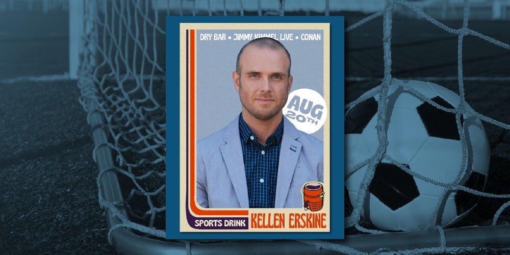 Kellen Erskine at SPORTS DRINK (Thursday, 9:00p)