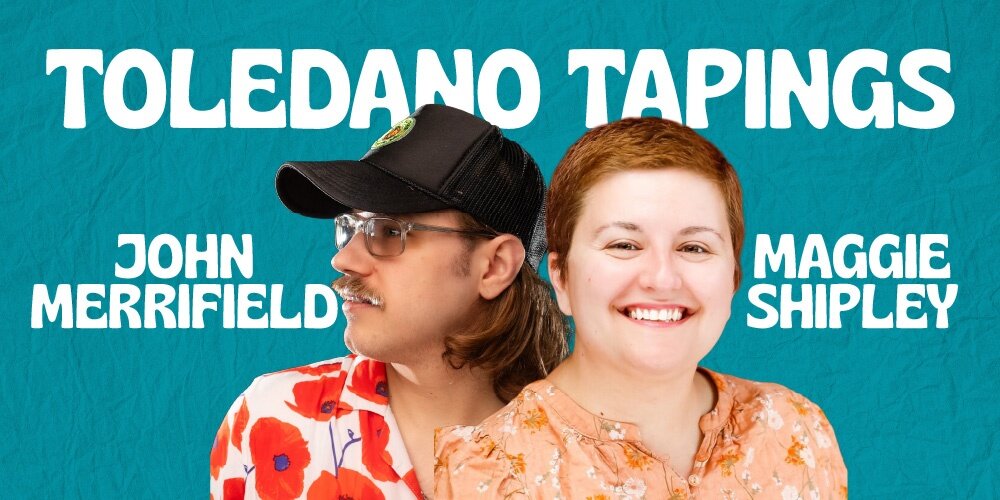 Maggie Shipley & John Merrifield (Toledano Tapings) at SPORTS DRINK (Friday, 9:00p)